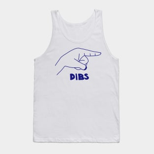 Dibs On You - Funny Love Gesture Tank Top